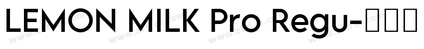 LEMON MILK Pro Regu字体转换